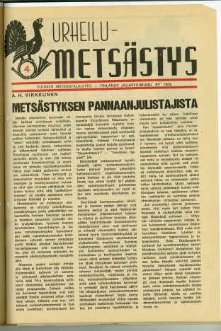 Urheilumetsästys-lehden kansia vuosilta 1965 ja 1966. Uusi puheenjohtaja Arto H. Virkkunen oli sanavalmis ja aktiivinen vaikuttaja, joka toi liiton kannan näkyvästi esille. 1960-luvun radikaalissa ilmapiirissä myös metsästyksen oikeutuksesta keskusteltiin.